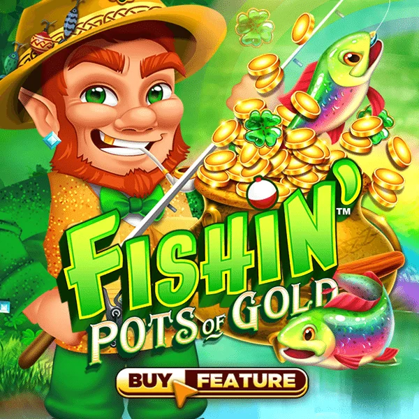 Fishin Pots of Gold - IDAGENT138